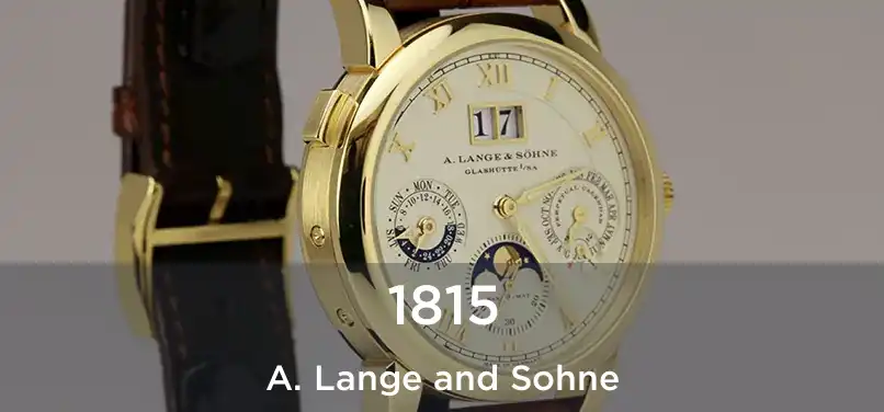  1815 A. Lange and Sohne