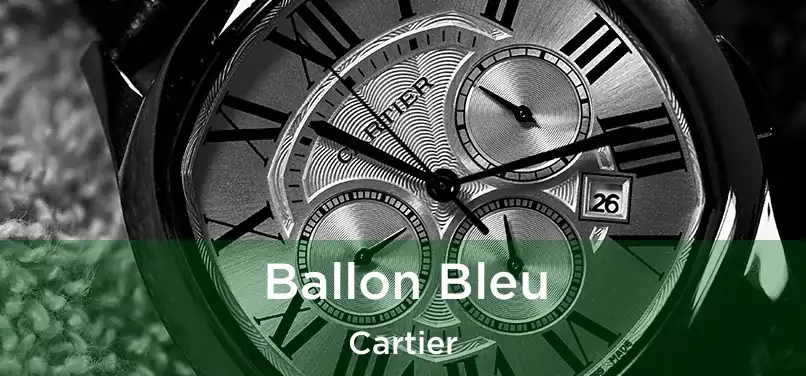  Ballon Bleu Cartier