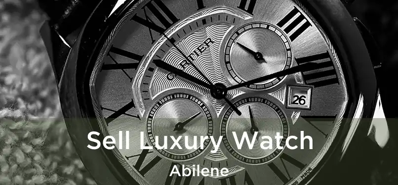  Sell Luxury Watch Abilene