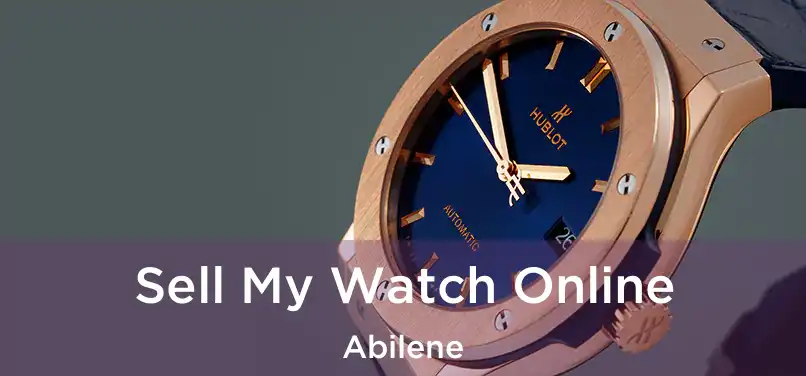  Sell My Watch Online Abilene
