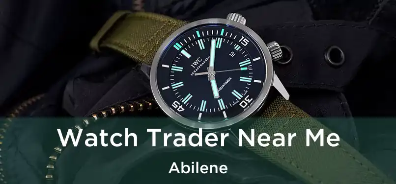  Watch Trader Near Me Abilene
